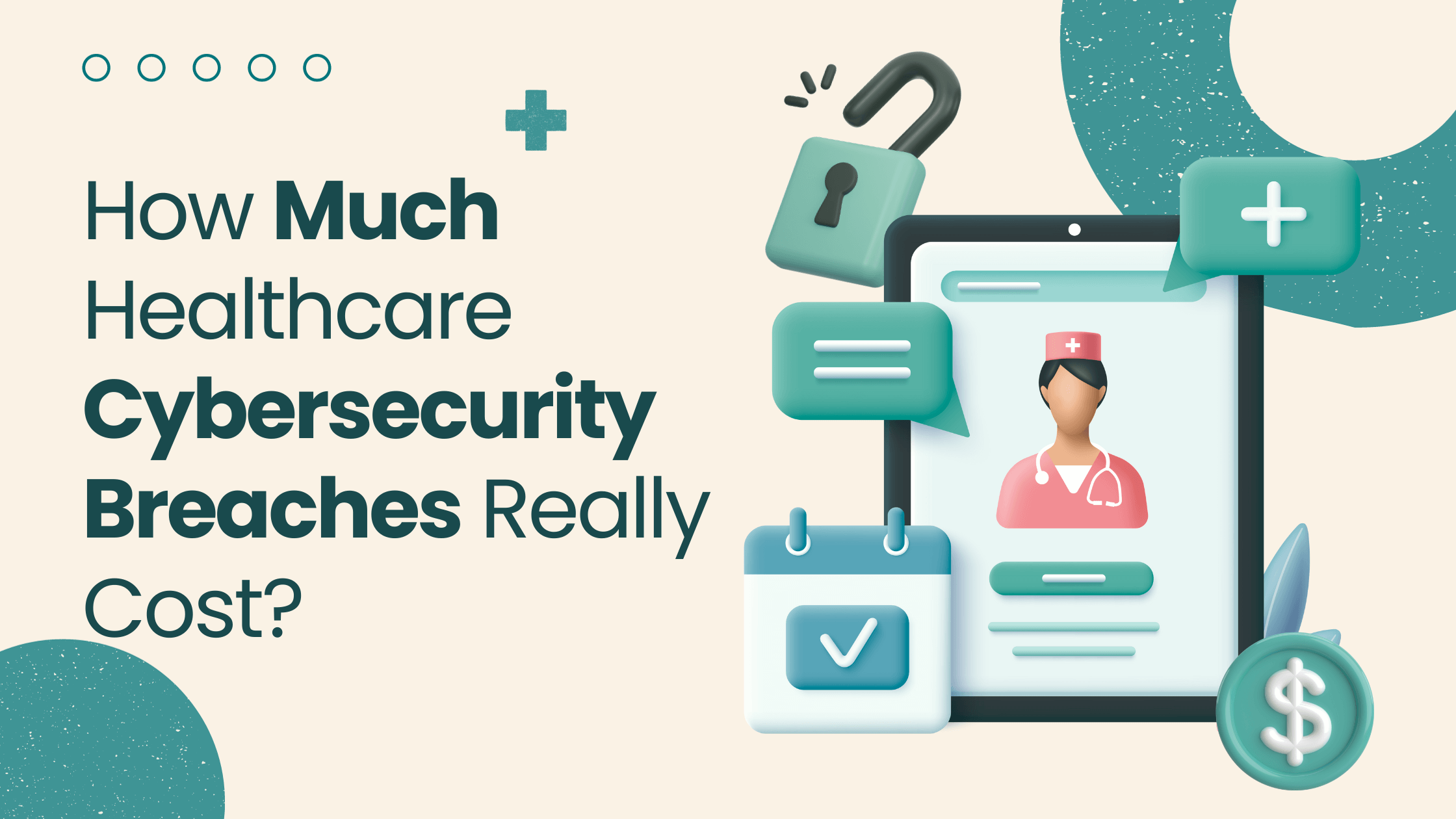 How Much Healthcare Cybersecurity Breaches Really Cost